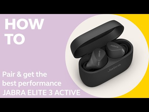 Jabra Elite 3 Active: How to pair & get the best performance | Jabra Support