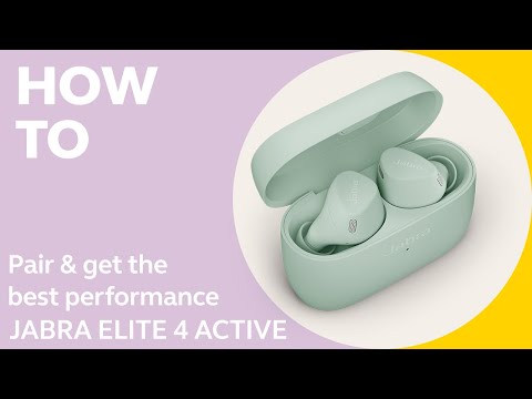 Jabra Elite 4 Active: How to pair & get the best performance | Jabra Support